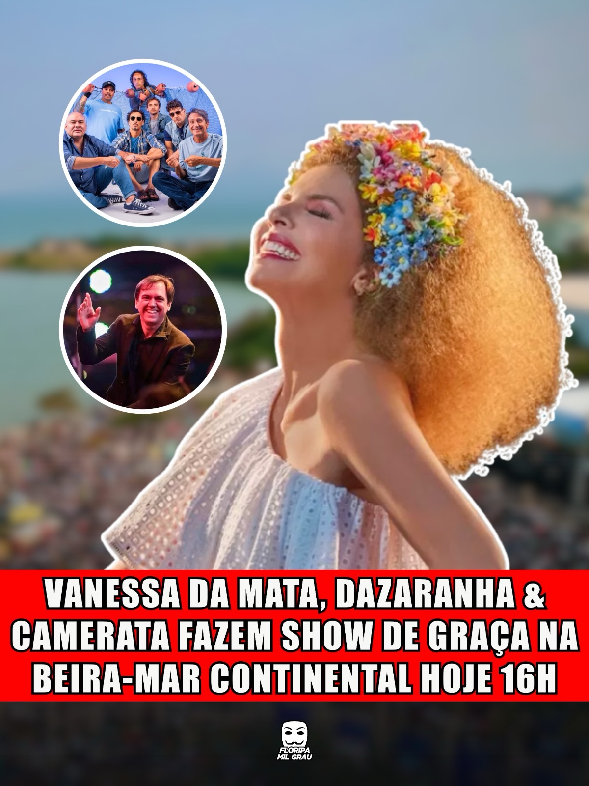 VANESSA DA MATA, DAZARANHA & CAMERATA FAZEM SHOW DE GRAÇA NA BEIRA-MAR CONTINENTAL HOJE 16H